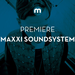 Premiere: Maxxi Soundsystem 'Medicine' feat Name One