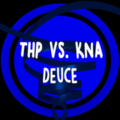Deuce (Original THP Vs. Knade Mix)
