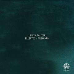 Lewis Fautzi - Elliptic [Soma Records]