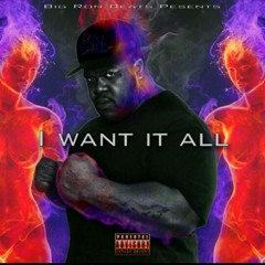 Kenny D X Q X I Want It All X Prod By BIG RON