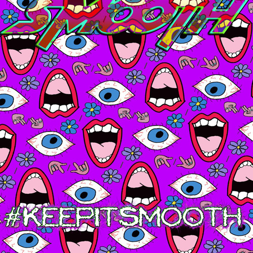 #KeepItSmooth