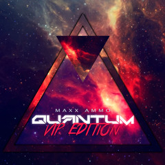 Maxx Ammo - Quantum (VIP)