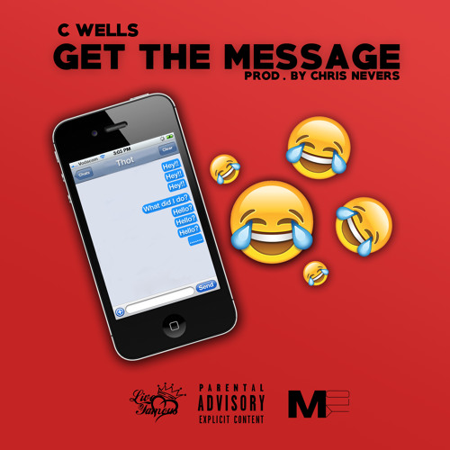 C Wells - Get The Message? (Prod. Chris Nevers)