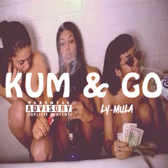 KUM & GO (Prod. By Young Kico)
