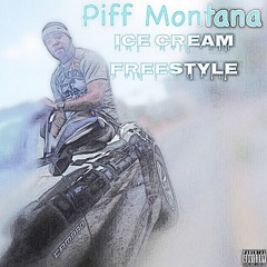 Piff Montana - Ice Cream Freestyle