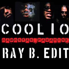Coolio - Gangstas Paradise (Ray B. Edit)