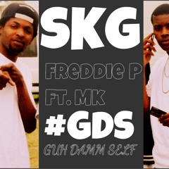 Freddie P - #GDS Ft. MK
