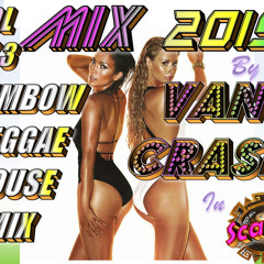 2015 TOP MIX VOL.2 DEMBOW HOUSE ELECTRO LATINO VAN CRASH DJ