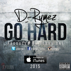 @DRymez - Go Hard (Prod. By TerraOne)#Radio2TvMediaPR