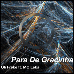 Oli Freke - Para De Gracinha (Fighta Pilot Remix)
