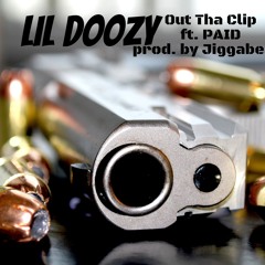 Out Tha Clip Ft. PAID (Prod By Jiggabeatz)
