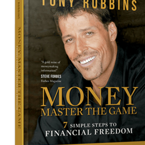 7 Simple Steps to Master The Money Game Tony Robbins