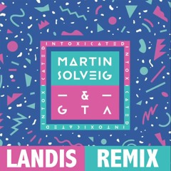 Intoxicated(Landis Remix)