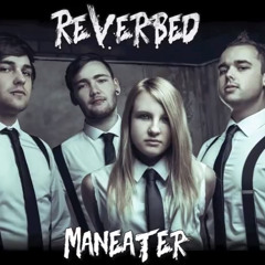 Nelly Furtardo - Maneater (ReVerbed Cover)