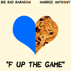 The Phat Boys (w/Marrice Anthony) - F Up The Game (Prod. by Zhawntiger)