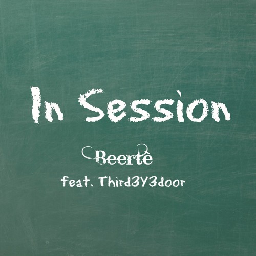 In Session by Beertè feat. Third3Y3door