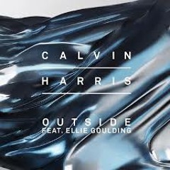 Calvin Harris - Outside Ft. Ellie Goulding (Slice N Dice Bootleg)