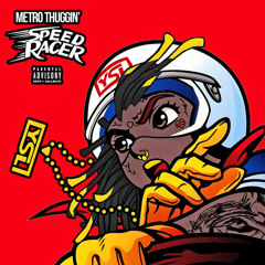Young Thug - Speed Racer (Prod By Metro Boomin) (DigitalDripped.com)