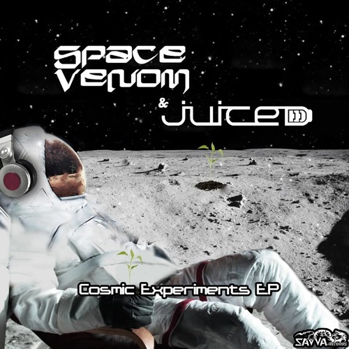 Stream Space Venom And Juiced - Cosmic Experiments SC Edit by Space Venom | Listen online for