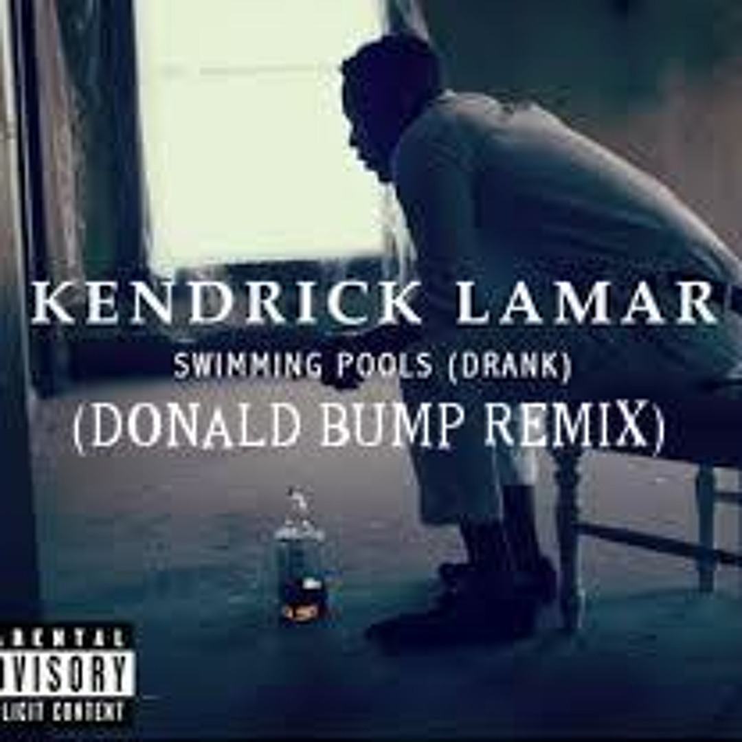 Stream Kendrick Lamar - Swimming Pools (Donald Bump Remix) by Donald ...