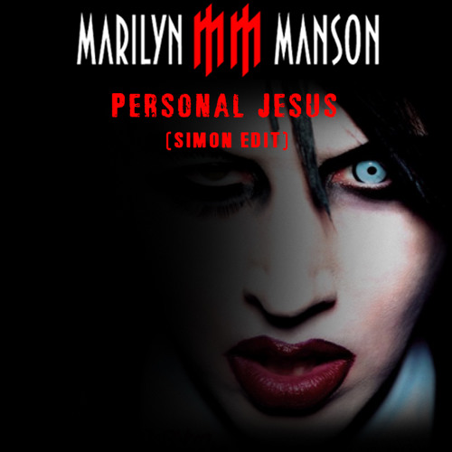 Stream Marilyn Manson - Personal Jesus (SIMON Edit) by SIMON | Listen  online for free on SoundCloud