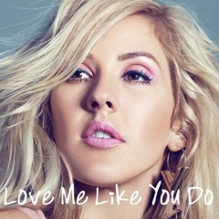 "Love Me Like You Do" Cover — Ellie Goulding From 50 Shades of Grey Soundtrack