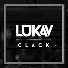 Lukav - Clack / Trap Sounds Premiere