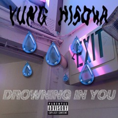 DROWNING IN YOU (prod. by Lord KYO)