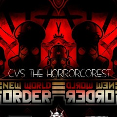 CVS The Horrorcor3st x NWO(New Wolrd Order)