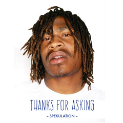 Thanks For Asking ("Won't Get Fined" Remix)