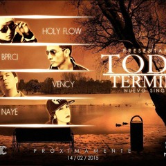 Todo Termino (Preview ) Holy Flow Ft. Bprci & Viency