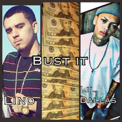 Lino X Lil Dallas -Bust It