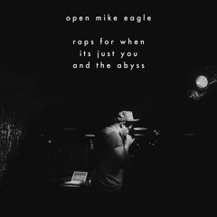 Open Mike Eagle - Raps For When It's Just You And The Abyss