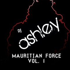 Mauritian Force Vol.1 ( Mixed By DJashl3y )**support young mauritian producers**