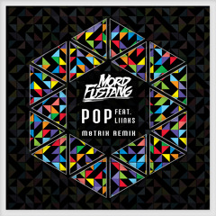 Mord Fustang feat. LIINKS - Pop (M8TRIX Remix)