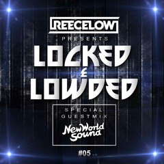 Locked & Lowded Episode 5 feat. New World Sound