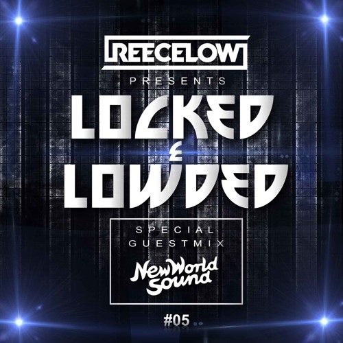 Locked & Lowded Episode 5 feat. New World Sound