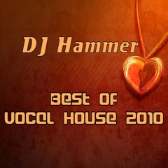 Hammer - Best of Vocal House 2010