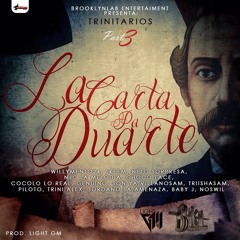 BKLEnt Presents - La Carta Pa Duarte (Trinitarios Vol3 )