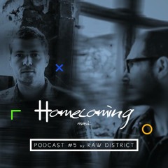 Homecoming Music Podcast #5 by Raw District