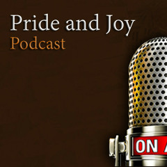 Pride And Joy Podcast Episode 8
