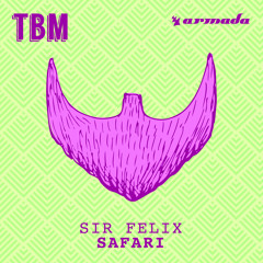 Sir Felix - Safari [OUT NOW!]