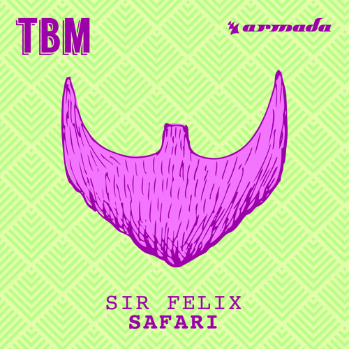 Sir Felix - Safari [OUT NOW!]