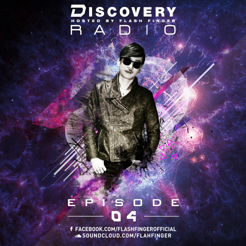 Discovery Radio 004 Hosted by Flash Finger