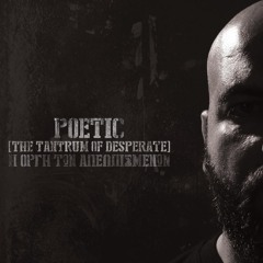 Poetic - Η Οργή Των Απελπισμένων