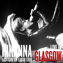 Rihanna - Rehab [Last Girl On Earth Tour - Glasgow]