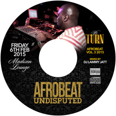 AFROBEAT UNDISPUTED MIXTAPE DJ LAMMY JATT