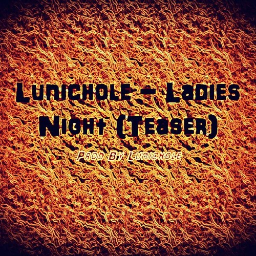 Ladies Night (Teaser) Prod by