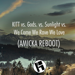 Kitt vs. Gods vs. Sunlight vs. We Come We Rave We Love (Nils Meerberg Reboot) // BBC Cut's