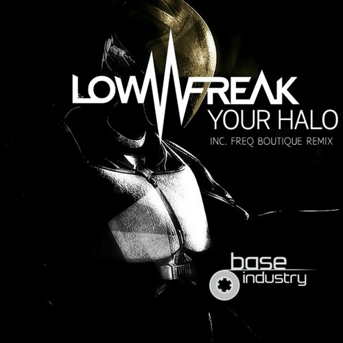 Your Halo - Produced by Lowfreak [Base Industry Records]